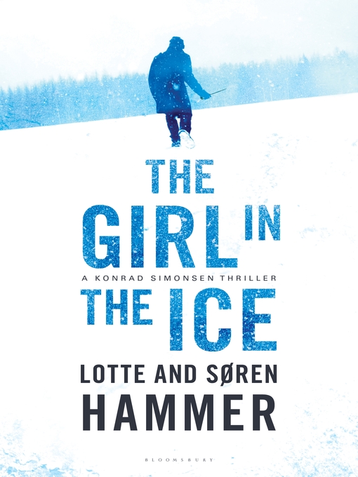 Title details for The Girl in the Ice by Lotte Hammer - Available